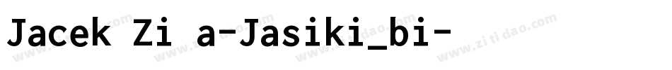 Jacek Zi゜a-Jasiki_bi字体转换
